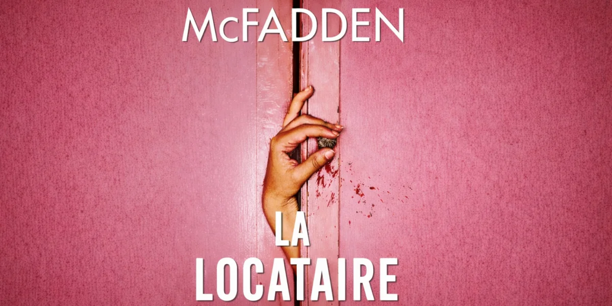 Découvrez le nouveau Best-Seller 'La Locataire' de McFadden